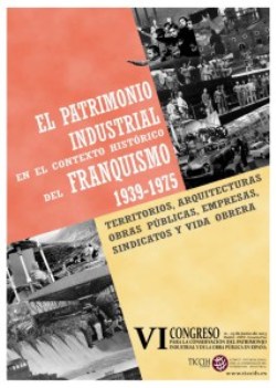 el-icrpc-participa-en-el-congreso-el-patrimonio-industrial-en-el-contexto-histrico-del-franquismo-